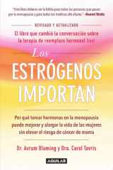 Los estrógenos importan Por qué tomar hormonas en la menopausia puede mejorar y alargar la vida de las mujeres sin elevar el riesgo de cáncer de mama cover image