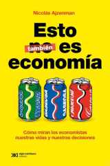 Esto también es economía Cómo miran los economistas nuestras vidas y nuestras decisiones cover image