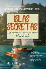 ISLAS SECRETAS QUE REALMENTE PUEDES VISITAR (Sin ser rico): Islas hermosas, escondidas y asequibles que no están invadidas por turistas. (Spanish Edition) cover image