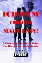 ICD-9-CM Coding Made Easy! a Comprehensive Coding Guide for Health Care Professionals cover image
