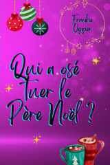 Qui a osé tuer le Père Noël ? (French Edition) cover image