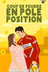 Coup de foudre en pole position: Une comédie romantique (Saisons de l'amour) cover image