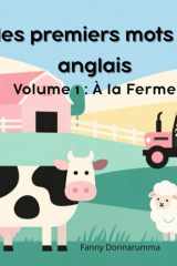 Mes Premiers Mots en Anglais: Volume 1: A la Ferme (French Edition) cover image