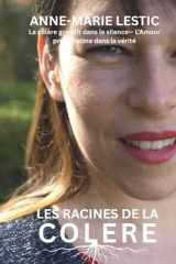 Les Racines De La Colère: La colère grandit en silence — L'amour prend racine dans la vérité (French Edition) cover image