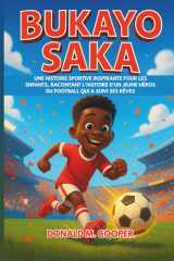 Biographie de Bukayo Saka: Une histoire sportive inspirante pour les enfants, racontant l'histoire d'un jeune héros du football qui a suivi ses rêves. (French Edition) cover image