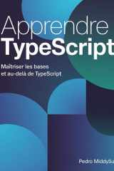 Apprendre TypeScript: Maîtriser les bases et au-delà de TypeScript (French Edition) cover image