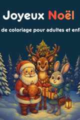 Joyeux Noël: Livre de coloriage de Noël pour adultes et enfants (French Edition) cover image