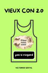 VIEUX CON 2.0: PAS SI RINGARD ... (French Edition) cover image