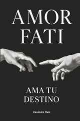 Amor Fati: Ama tu Destino (Spanish Edition) cover image