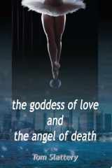 The Goddess of Love and the Angel of Death cover image