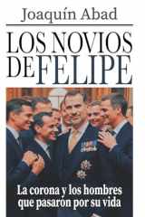 Los novios de Felipe VI: La corona y los hombres que pasaron por su vida (Spanish Edition) cover image