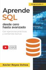Aprende SQL desde cero hasta avanzado El libro completo de la programacion SQL para principiantes: Con ejercicios prácticos y contenido bonus cover image