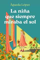 La niña Que Siempre Miraba el Sol / the Girl Who Always Looked at the Sun cover image
