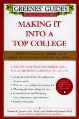 Greenes' Guides to Educational Planning: Making It Into a Top College 10 Steps to Gaining Admission to Selective Colleges and Universities cover image