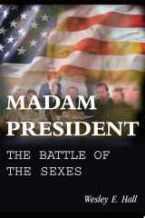 Madam President The Battle of the Sexes cover image