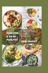 MINCISSEZ EN 30 MINUTES: Des recettes rapides et savoureuses pour une perte de poids durable et une énergie constante tout au long de la journée (French Edition) cover image