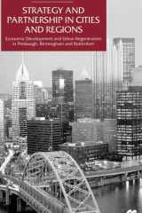 Strategy and Partnership in Cities and Regions Economic Development and Urban Regeneration in Pittsburgh, Birmingham and Rotterdam cover image