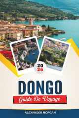 GUIDE DE VOYAGE DONGO 2026: Découvrez des joyaux cachés, des monuments historiques, des conseils de voyage et des vacances inoubliables (French Edition) cover image