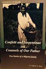 Confetti and Serpentinas and Counsels of Our Father Two Stories of a Migrant Family cover image