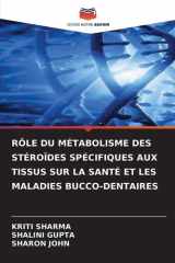Rôle Du Métabolisme Des Stéroïdes Spécifiques Aux Tissus Sur La Santé Et Les Maladies Bucco-Dentaires (French Edition) cover image