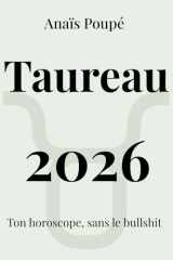 Taureau 2026: L'astro sans bullshit (French Edition) cover image