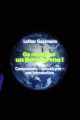 Ce n'est pas un livre fermé !: Comprendre l'Apocalypse - une introduction (French Edition) cover image