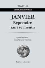 Janvier - Reprendre sans se mentir: Après les fêtes : Repartir sans violence (French Edition) cover image