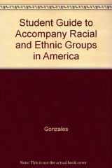 Student Guide to Accompany Racial and Ethnic Groups in America cover image