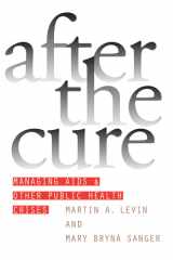 After the Cure: Managing AIDS and Other Public Health Crises (Studies in Government & Public Policy) cover image