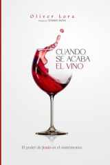 Cuando se Acaba el Vino: El Poder de Jesús en el Matrimonio (Spanish Edition) cover image