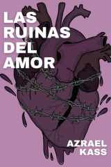 Las Ruinas Del Amor: poesía sobre el dolor, la ruptura y las relaciones fallidas (Delirio y Ruina) (Spanish Edition) cover image