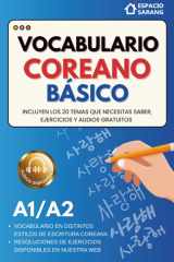 Vocabulario Coreano Básico: Coreano fácil para hispanohablantes (Nivel A1/A2): Vocabulario ilustrado con audios gratuitos para quienes comienzan desde ... Edition) (Coreano fácil - Vocabulario) cover image