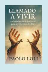 LLAMADO A VIVIR: Reflexiones desde la gracia para un discipulado real (Spanish Edition) cover image
