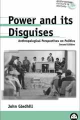 Power And Its Disguises - Second Edition Anthropological Perspectives on Politics cover image