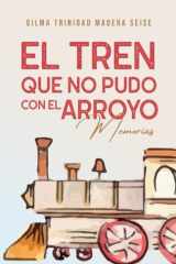 El tren que no pudo con el arroyo Memorias cover image