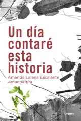 Un día Contaré Esta Historia / One Day I Will Tell This Story cover image