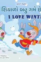 I Love Winter (Gujarati English Bilingual Children's Book) cover image