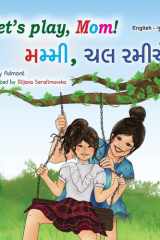 Let's play, Mom! (English Gujarati Bilingual Children's Book) cover image