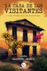 La casa de los visitantes: A veces, recordar es un acto de resistencia cover image