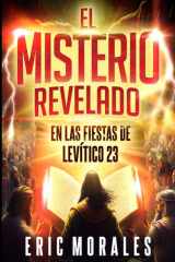 El Misterio Revelado En Las Fiestas De Levítico 23 cover image