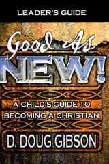 Good As New - Leaders Guide A Child's Guide to Becoming A Christian cover image