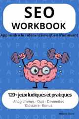 SEO WORKBOOK: Apprendre le référencement en s'amusant (French Edition) cover image