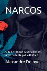 NARCOS: Si tu ne connais pas tes démons Alors ne tente pas le Diable ! (French Edition) cover image