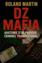 DZ Mafia: Anatomie d’un pouvoir criminel transnational (French Edition) cover image