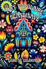 Art Populaire Scandinave Livre de coloriage sur fond noir: Motifs folkloriques nordiques pour un coloriage apaisant et créatif (French Edition) cover image