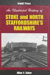 Illustrated History of Stoke and North Staffordshire's Railways cover image