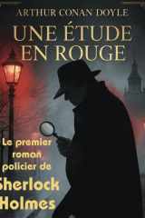 Une Étude en Rouge (Édition française): Le premier roman policier de Sherlock Holmes (French Edition) cover image