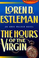 The Hours of the Virgin (The Amos Walker Series #14) cover image