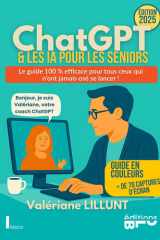 CHATGPT & LES INTELLIGENCES ARTIFICIELLES POUR LES SENIORS: Le guide 100 % efficace pour tous ceux qui n’ont jamais osé se lancer ! (French Edition) cover image