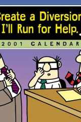 Dilbert Create a Diversion, I'll Run for Help 2001 Calendar cover image